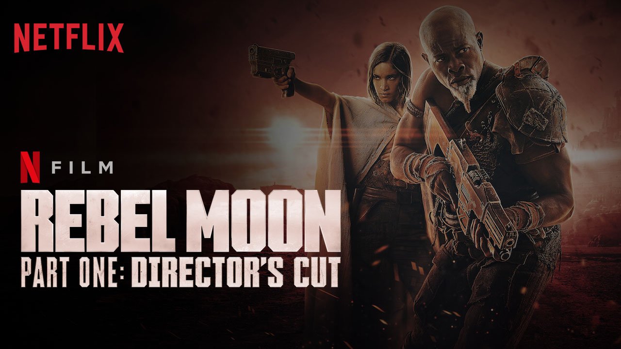 Rebel Moon — The Director’s Cut: Zack Snyder’s Epic Vision Unleashed on Netflix